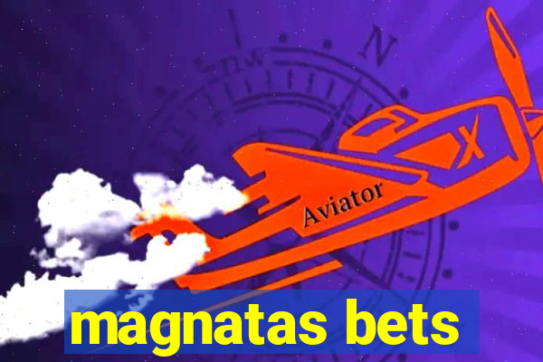 magnatas bets